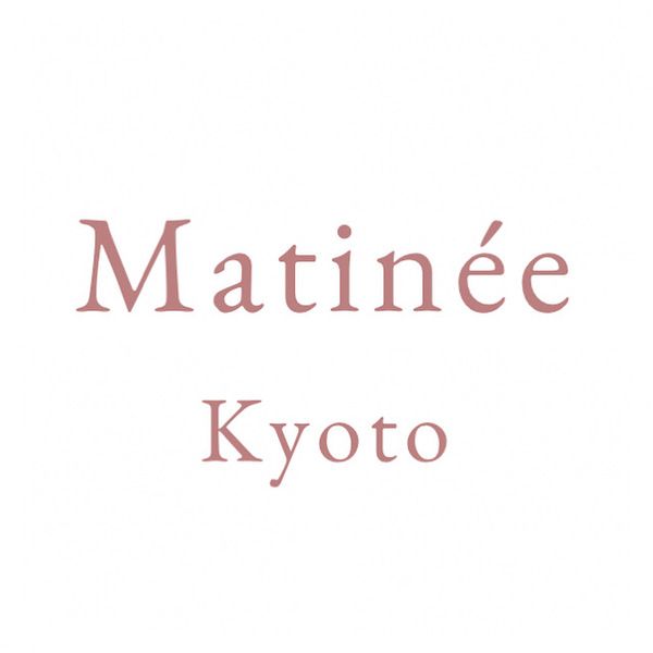 Matinée Kyoto