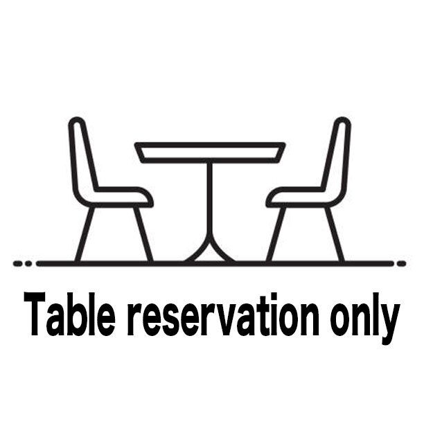 Table reservation only